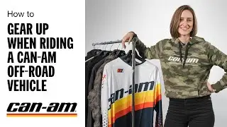 How To Gear Up When You Ride | Can-Am