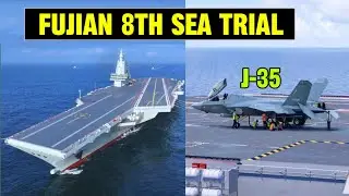 China&rsquo;s Largest And Advanced Fujian Aircraft Carrier Conducts &lsquo;Intensive&rsquo; 8th Sea Trial.