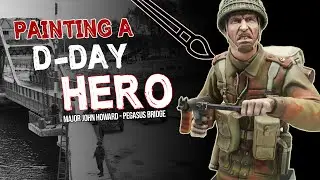 BUILDING AND PAINTING A NORMANDY HERO - MAJOR JOHN HOWARD 100MM FIGURE