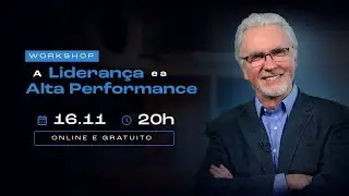 Workshop Liderança e a Alta Performance