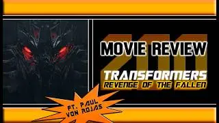 Transformers: Revenge Of The Fallen - Movie Review [ft. Von Rojas]