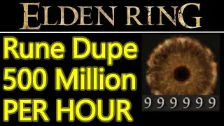 Elden Ring rune duplication glitch, 500 million runes PER HOUR - item duplication exploit