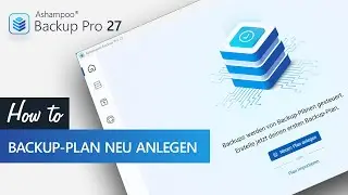 Ashampoo Backup Pro 27 - F&uuml;r die schnelle Datensicherung, einen neuen Backup-Plan anlegen