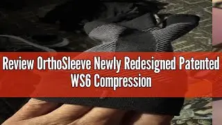 Review OrthoSleeve Newly Redesigned Patented WS6 Compression Orthopedic Brace - Compression Wrist Sl