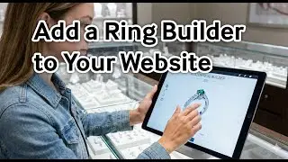 Launch Your Custom Ring Builder in 5 Minutes (Boost Jewelry E-commerce Sales Instantly)
