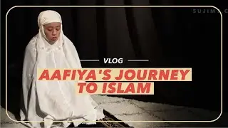 Vlog: Aafiya's Journey to Islam