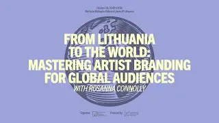 MASTERCLASS | From Lithuania to the World: Mastering Artist Branding for Global Audiences