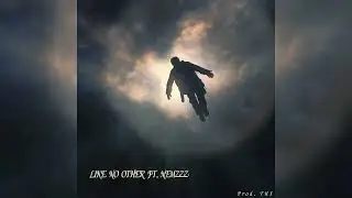 Like No Other x Nemzzz