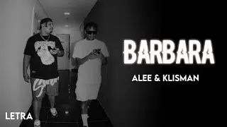 Barbara - Alee & Klisman (Letra)