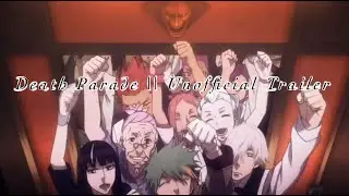 DEATH PARADE || UNOFFICIAL TRAILER || (read desc)