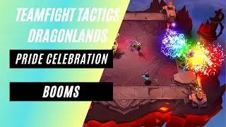 TFT 2022  LGBTQIA+ Celebration | Fireworks BOOMS | Rainbow Tactician Trails |  TFT Set 7 Dragonlands