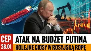 CEP - Kreml traci karty. Kolejne uderzenia w rosyjską ropę.