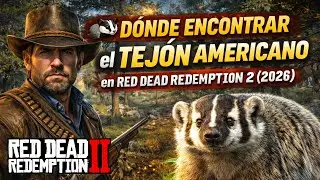 🦡 D&Oacute;NDE ENCONTRAR el TEJ&Oacute;N AMERICANO en Red Dead Redemption 2 (2026)