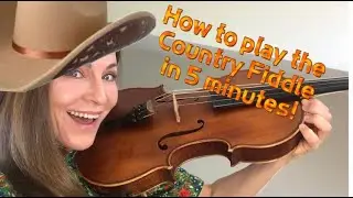How to play the Country Fiddle in 5 minutes!