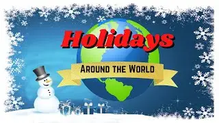 Winter Holidays Around The World || 10 Holidays Around The World || Winter Festivals