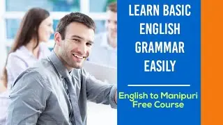 Learn English or Manipuri Part 4 - Basic Grammar/Free Spoken English Course