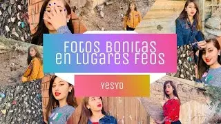 Fotos bonitas en lugares feos // YesYo❤