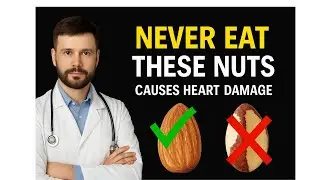 Never Eat These Nuts &ndash; Causes Heart Damage