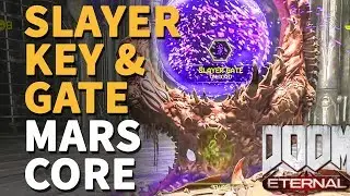 Lock and Key Find the Slayer Key Mars Core Doom Eternal (& Slayer Gate)