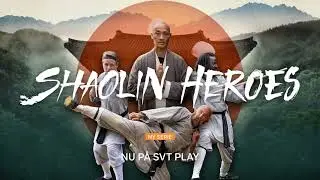 Shaolin Heroes - streama p&aring; SVT Play | Teaser |