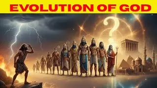 The Evolution of God | From Nature Worship to Modern Religion | 