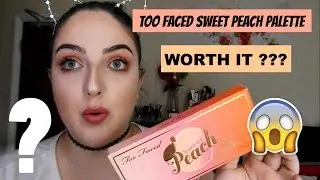 Too Faced Sweet Peach Palette ♡ Worth the Hype? ♡ SimisLifeofDreams