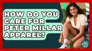 How Do You Care For Peter Millar Apparel? - Your Golf Gear Insider