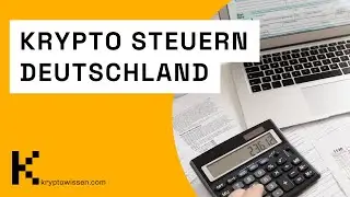 Steuern bei Kryptow&auml;hrungen in Deutschland einfach erkl&auml;rt! kryptowissen.com