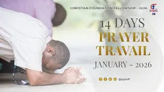 PRAYER TRAVAIL (Day 5 of 14) :: 9th Jan 2026