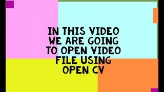 How to Open Video File using OPEN CV in Python by just six lines of code.