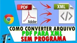 Como Converter Arquivo PDF para XML - Sem Programa - Canal TF