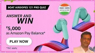 Amazon Boat Airdopes 121 Pro Quiz l Boat Quiz 6 July l Answer And Win  ₹ 5000 as Amazon Pay Balance