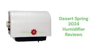 HvacRepairGuy 2024 Desert Spring Brand Humidifier Reviews