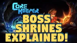 Core Keeper Boss Items Explained - Core Keeper Boss Shrines Explained - Core Keeper Bosses