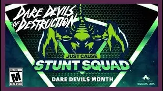 Just Cause 4: STUNT SQUAD DARE DEVILS MONTH - Winners! [ESRB]