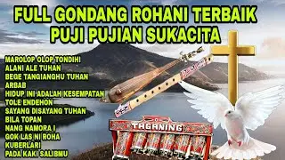 NONSTOP UNING UNINGAN ROHANI KRISTEN GONDANG BATAK TERBAIK TERBARU