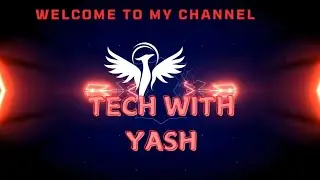 tech  with Yash  YouTube intro
