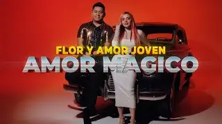 AMOR M&Aacute;GICO - Flor y Amor Joven & Sonido Famoso
