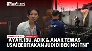 Anak Wartawan Ungkap Ayahnya Diteror sebelum Tewas karena Beritakan Judi Dibekingi Oknum TNI