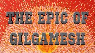 THE EPIC OF GILGAMESH (Tablet One)