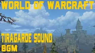 World of Warcraft - Tiragarde Sound Music and Ambience