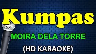 KUMPAS - Moira Dela Torre (HD Karaoke)