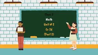 Class 3 | Math | Ex 2d (Part 2)