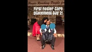 First foster care placement Day 2