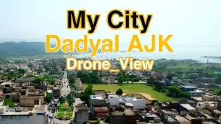 My City Dadyal Azad Kashmir | Beautiful City of Kashmir