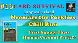 Neomare the Perkless | Ep16: Building Supply Chests for the Trip | Card Survival Tropical Island