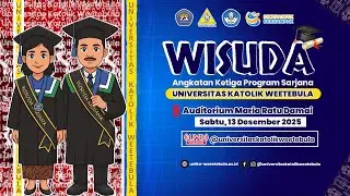 Sidang Terbuka Senat Universitas Katolik Weetebula | Wisuda Program Sarjana | 13 Desember 2025