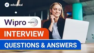 Wipro Interview Questions and Answers | Wipro Interview Experience and Preparation | Edureka