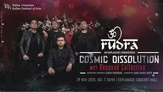 Kalaa Utsavam 2025 | Cosmic Dissolution: RUDRA with Resound Collective (29 nov 2025)