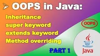 28 Inheritance in Java || Part-1|| super, extends keyword || method overriding || CodeCelebration